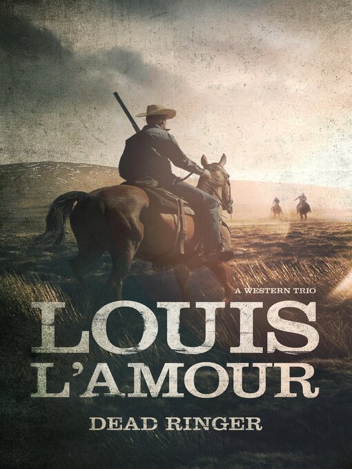 Title details for Dead Ringer: a Western Trio by Louis L'Amour - Available